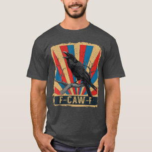 awF Black Crow Pun Funny Bird Cawing Grunge (2) T-Shirt