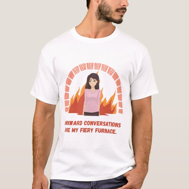 Awkward Conversations are my Fiery Furnace T-Shirt (Front)