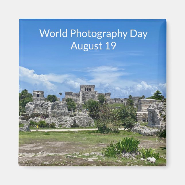 aWorld2Celebrate: World Photography Day, Tulum Magnet (Front)