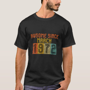Awsome Since March 1972, 50Th Birthday's Vintage G T-Shirt