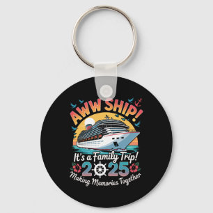 Aww Ship Family Cruise 2025 Vacation Trip  Key Ring