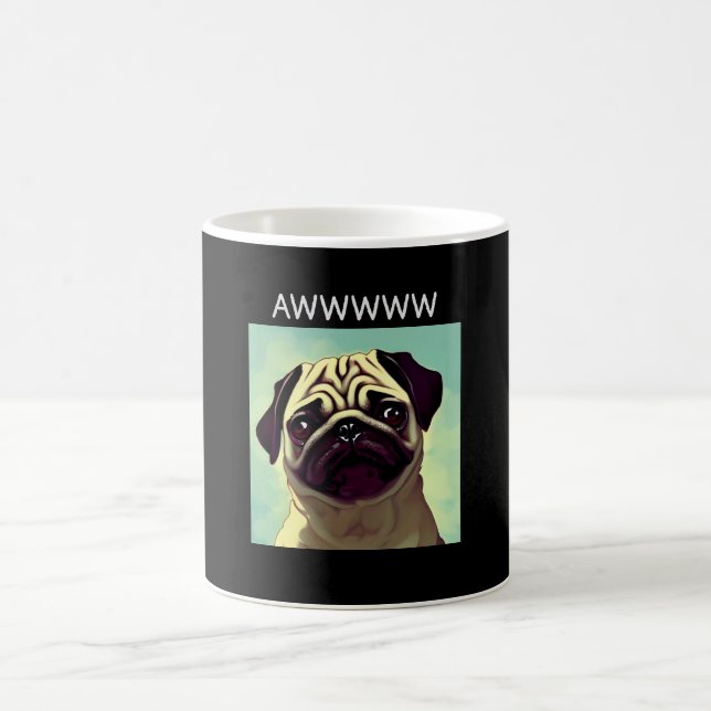 Awww Cutest Pug Ever Adorable Cute Fun Pet Cartoon Magic Mug (Center)
