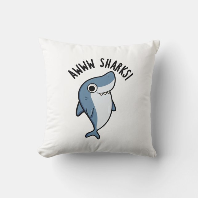 Awww Sharks Funny Animal Pun  Cushion (Front)