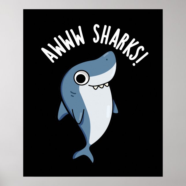 Awww Sharks Funny Animal Pun Dark BG Poster (Front)