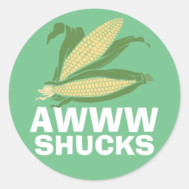Awww Shucks Classic Round Sticker (Front)