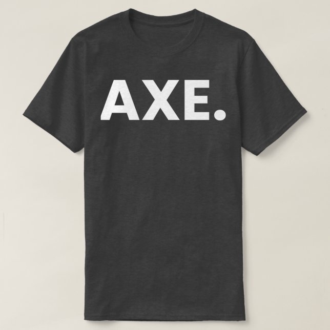 Ax Throwing Saying 35 T-Shirt (Design Front)