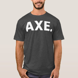 Ax Throwing Saying 35 T-Shirt