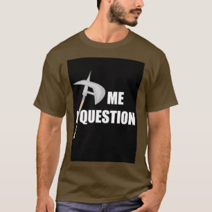 Axe me a Question 2 Black Classic TShirt