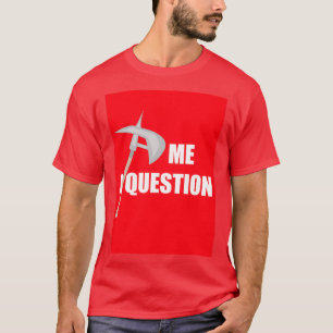 Axe me a Question 2 Red T-Shirt