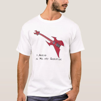 Axe Me a Question T-Shirt