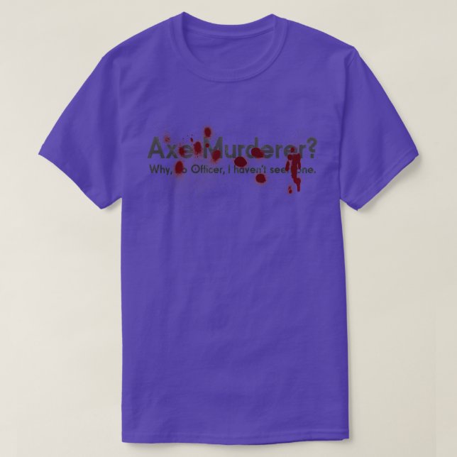 Axe Murderer T-Shirt (Design Front)