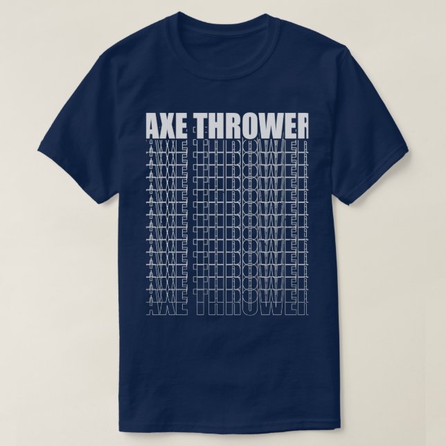 Axe Thrower Axe Throwing T-Shirt (Design Front)