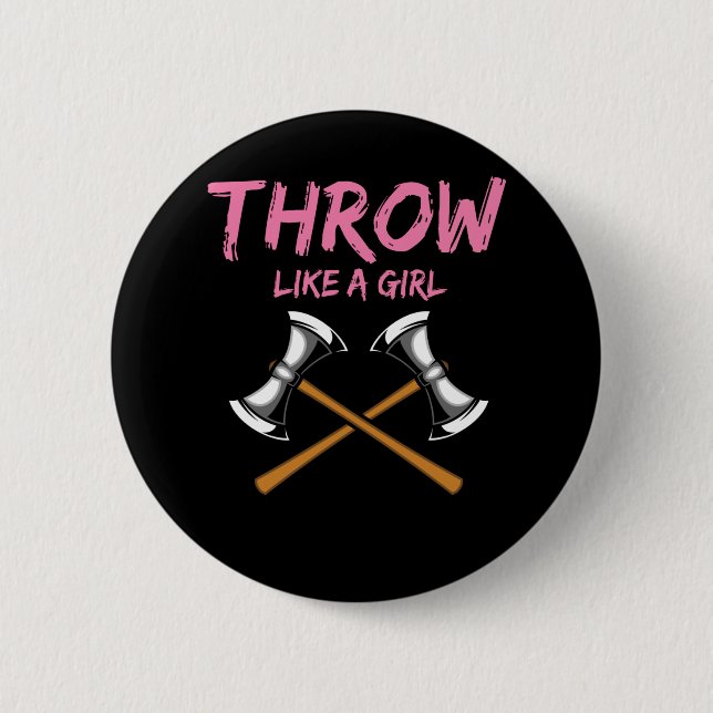 Axe Thrower Girl Woodworking Axe Throwing 6 Cm Round Badge (Front)