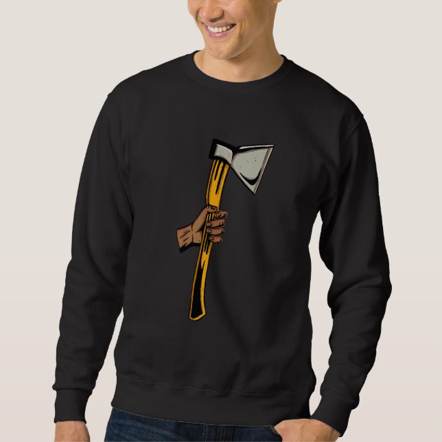 Axe Thrower Target  Hatchet Lumberjack Hand Axe Th Sweatshirt (Front)