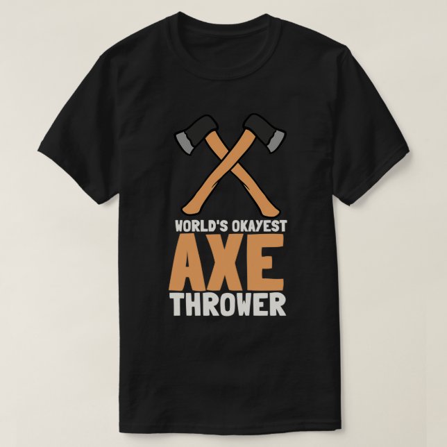 Axe Throwing And Sharp Object Target Games 22 T-Shirt (Design Front)