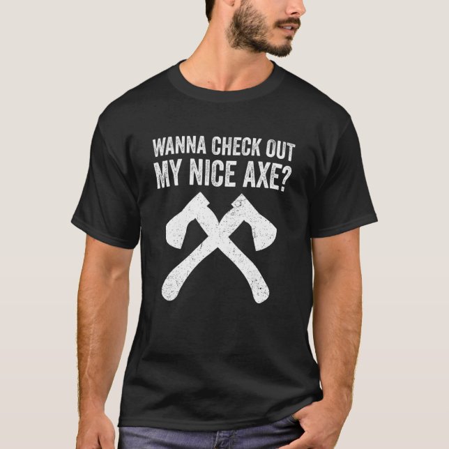 Axe Throwing  Axe Thrower Pun T-Shirt (Front)