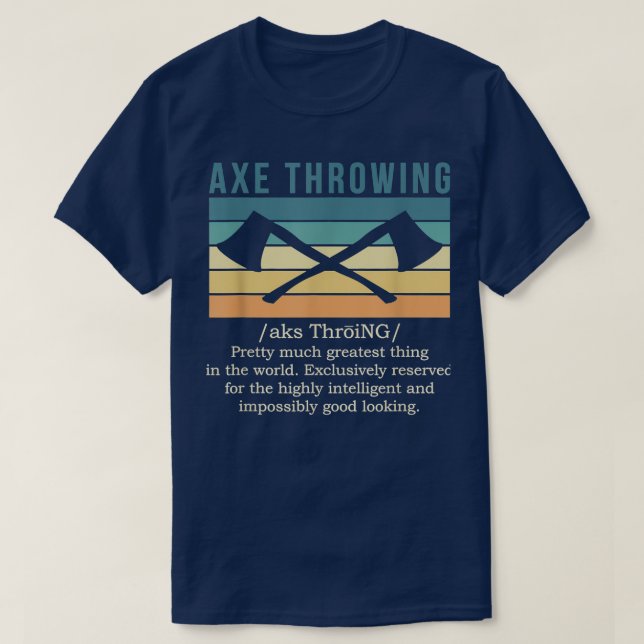 Axe Throwing Axe Throwing Definition 6 T-Shirt (Design Front)