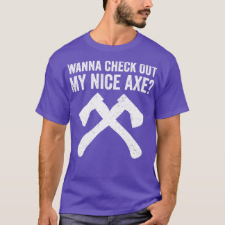 Axe Throwing Funny Axe Thrower Pun T-Shirt