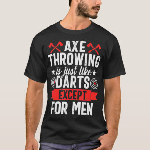 Axe Throwing Funny Darts Men Hatchet Lumberjack T-Shirt