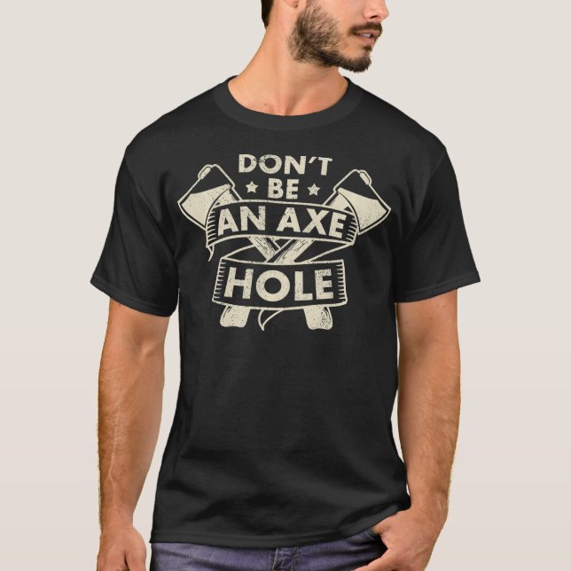Axe Throwing Funny Hatchet Lumberjack Hobby Axe Th T-Shirt (Front)