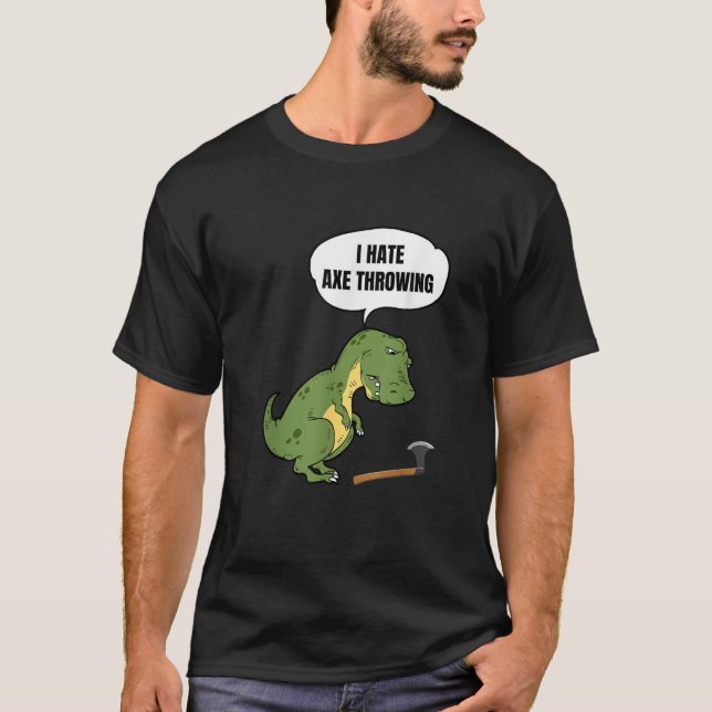Axe Throwing T Rex Pun Target Thrower Hatchet Gift T-Shirt (Front)