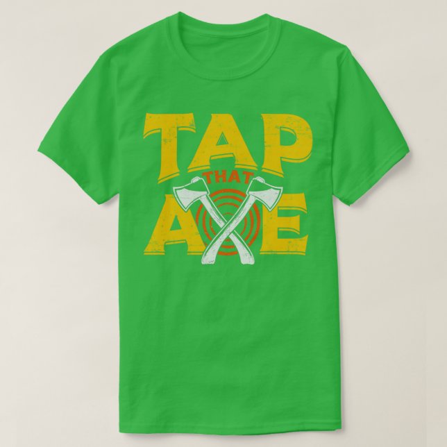 Axe Throwing Tap That Axe Classic TShirt (Design Front)