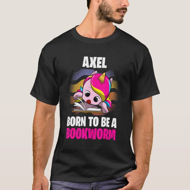 Axel  Born To Be A Bookworm  Personalised T-Shirt (Front)