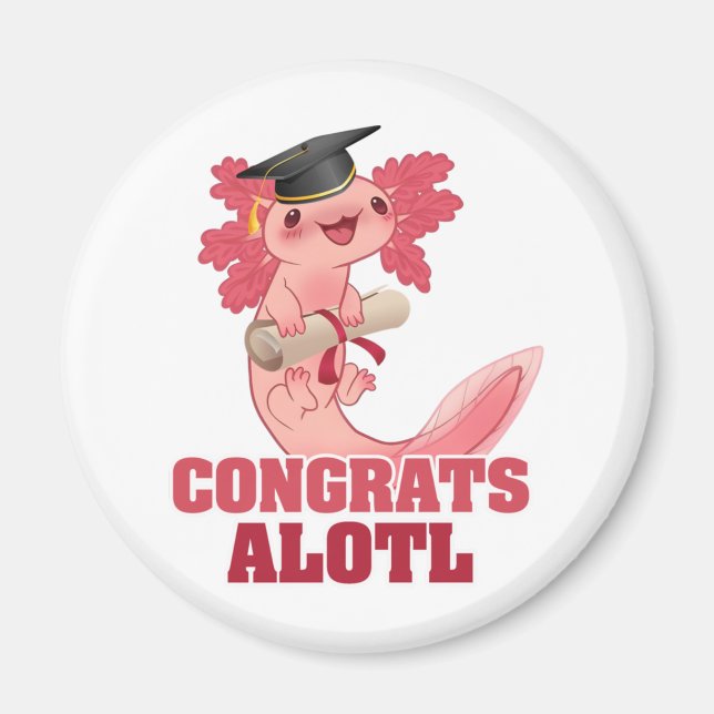 AXLOTL GRADUATION CONGRATS ALOTL AXOLOTL Classic Magnet (Front)
