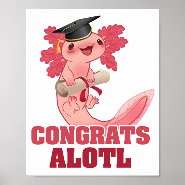 AXLOTL GRADUATION CONGRATS ALOTL AXOLOTL Classic Poster (Front)