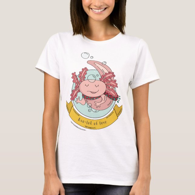 Axo-Lot Of Love - Cute Axolotl T-Shirt (Front)