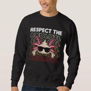 Axolotl  1 sweatshirt