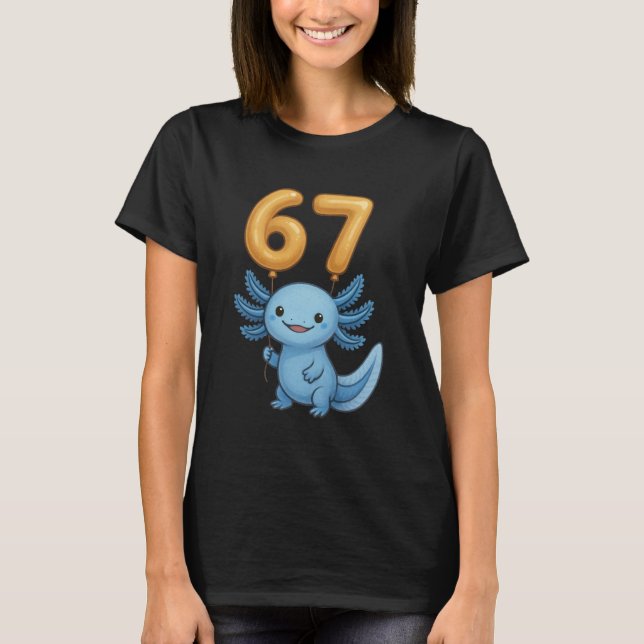 Axolotl 67 Meme Six Seven Balloon Funny Gen Alpha  T-Shirt (Front)