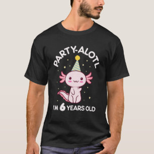 Axolotl Birthday 6 Years Old 6th Bday Party Hat Sa T-Shirt