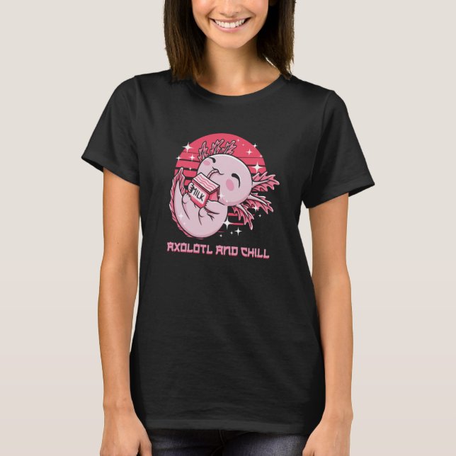 Axolotl & Chill Animal Meme Salamander Animal Pun T-Shirt (Front)