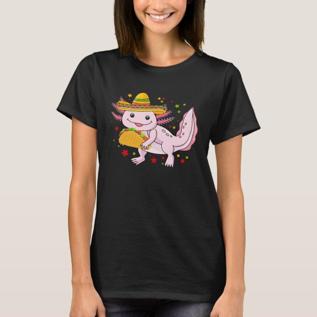 Axolotl Eating Tacos  Mexican Food  Tacos T-Shirt (Front)