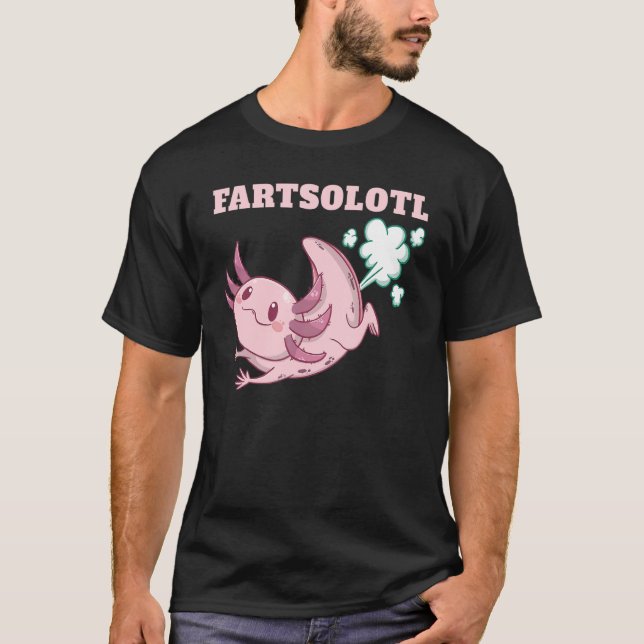Axolotl Fart Fartalotl Mexican Fish Animals Axolot T-Shirt (Front)