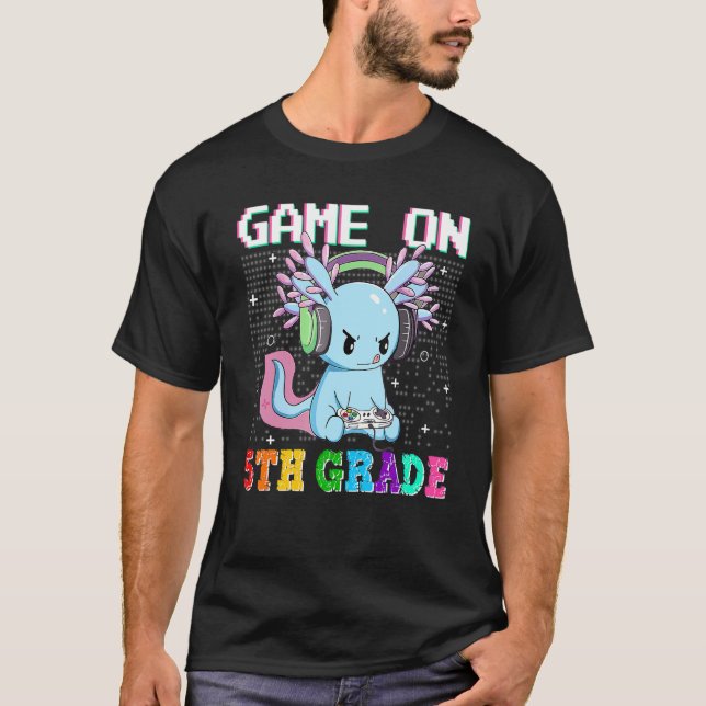 Axolotl Game On 5th Grade  Back To School Gamer Bo T-Shirt (Front)