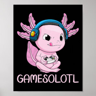 Axolotl Gamer Gamesolotl Kawaii Gaming For Boys Gi Poster