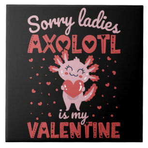Axolotl is my valentine ceramic tile