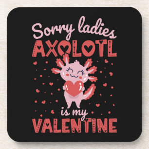 Axolotl is my valentine coaster
