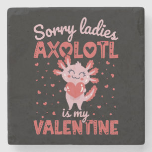 Axolotl is my valentine stone coaster