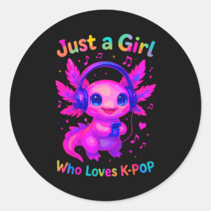 Axolotl Just A Girl Who Loves K-p Classic Round Sticker