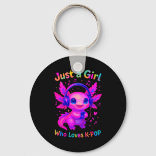 Axolotl Just A Girl Who Loves K-p  Key Ring