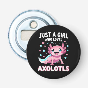 Axolotl Kawaii Just A Girl Who Loves Axolotls Bottle Opener
