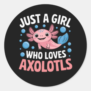Axolotl Kawaii Just A Girl Who Loves Axolotls Classic Round Sticker