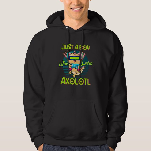 Axolotl Kids Boys Axolotl  Just A Boy Who Loves Ax Hoodie (Front)