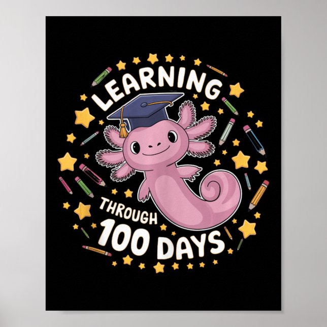 Axolotl Learning Through 100 Days Smarter Graduati Poster (Front)