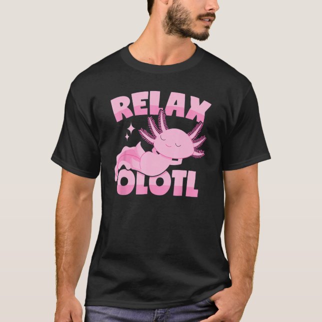 Axolotl Lover Mexican Salamander Relaxolotl Sleepi T-Shirt (Front)