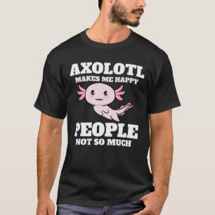 Axolotl Make Me Happy Kawaii Retro Salamander Amph T-Shirt