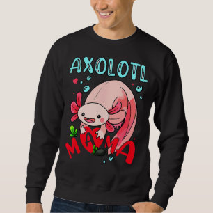 Axolotl Mama Cute Axolotl Holding Heart Mama Sweatshirt